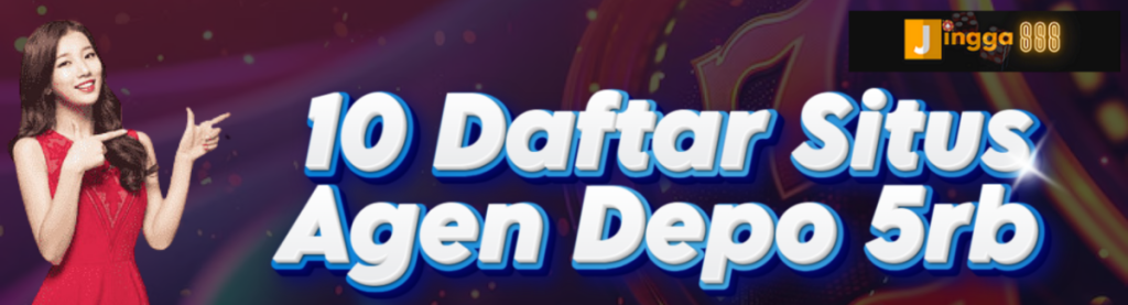 10 Daftar Situs Agen Jingga888