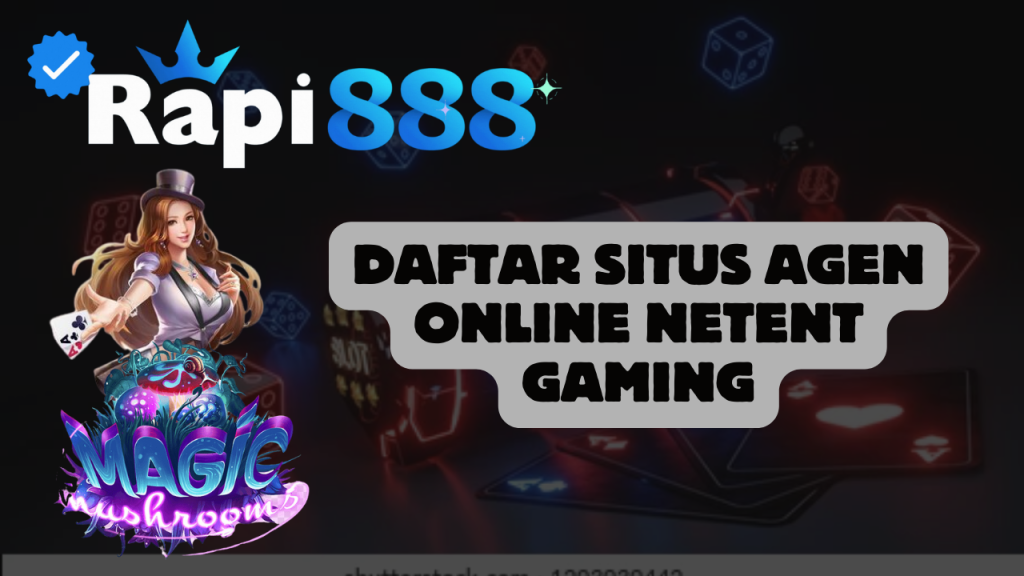 Daftar Situs Agen Online Netent Gaming